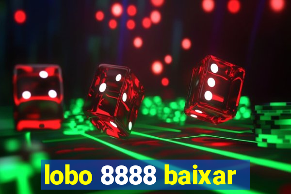 lobo 8888 baixar